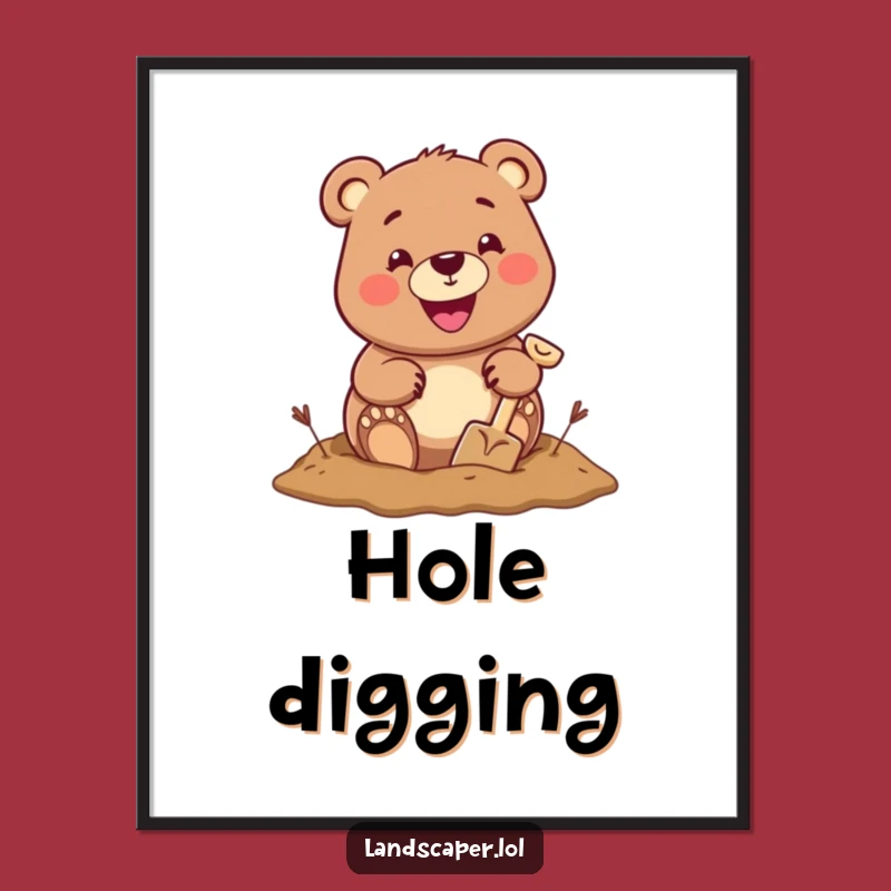 Funny Bear Digging Poster: Whimsical Wall Art for Adventure Enthusiasts