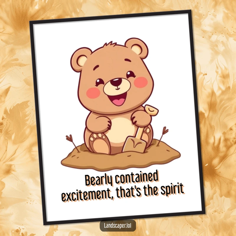 Funny Free Printable Wall Art: A cheerful bear digging a hole with a tiny shovel and a big grin, perfect for downloadable decor.