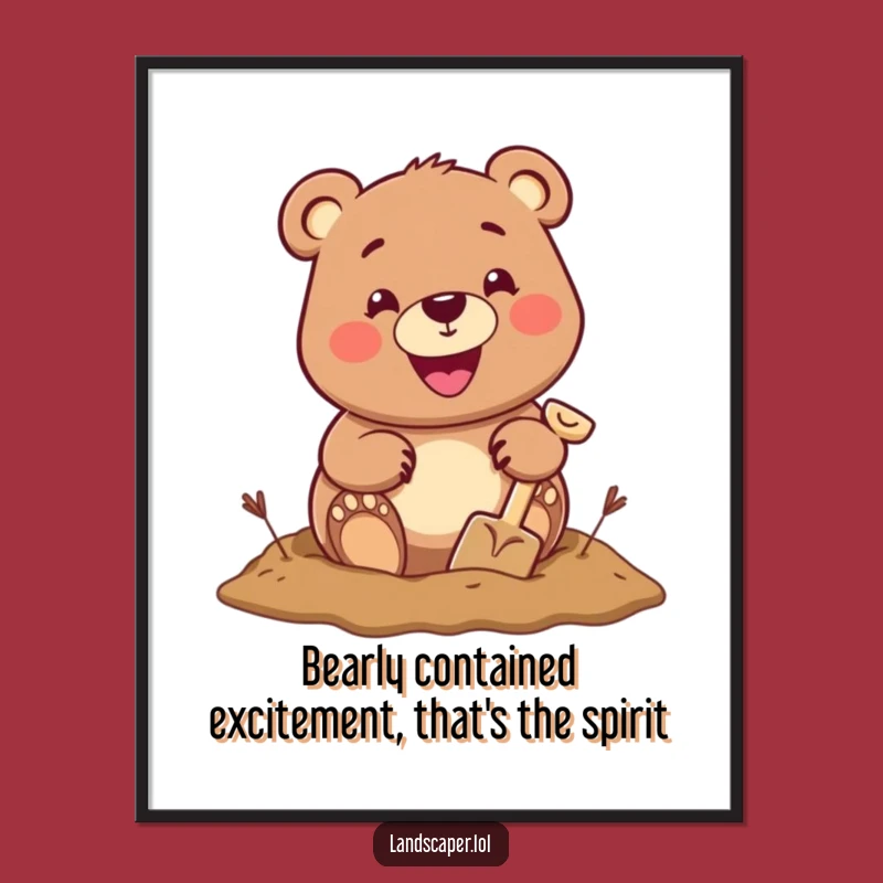 Free Printable Wall Art: Funny Bear Digging Poster, Hilarious Downloadable Decor