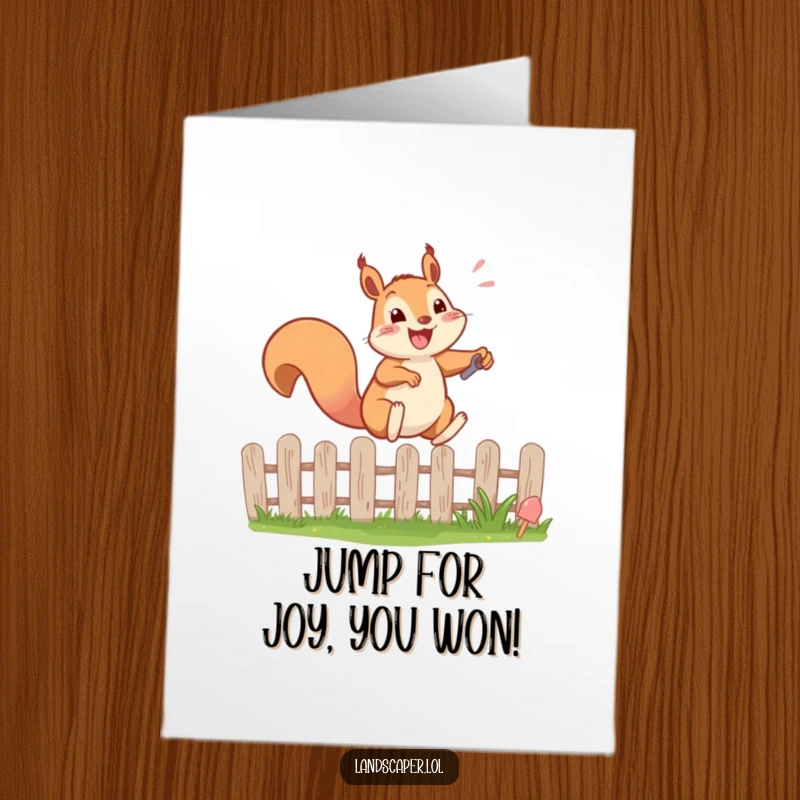 Funny Free Printable Congratulations Card: A happy squirrel leaping over a garden fence with a tiny shovel, celebrating a success.