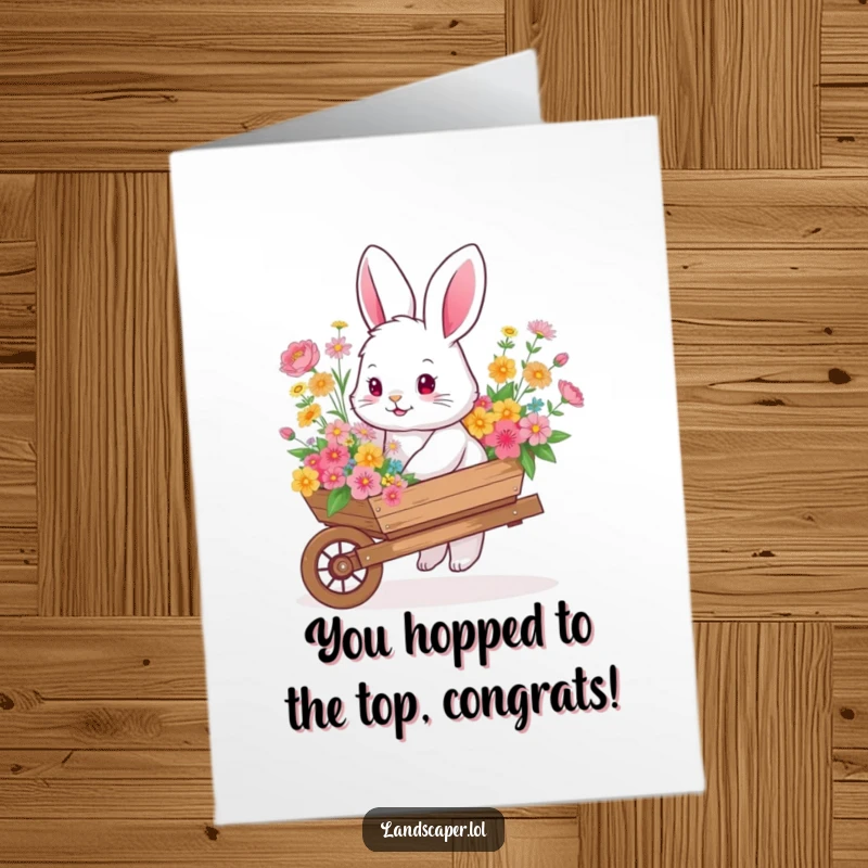 Funny Free Printable Congrats Card: Fluffy bunny with a wheelbarrow of flowers, ideal for a humorous downloadable celebration.